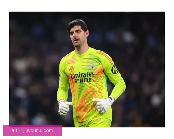 皇马官方确认库尔图瓦因肌肉伤势将缺阵比赛安排